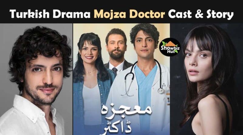 mojza doctor turkish drama cast real name story