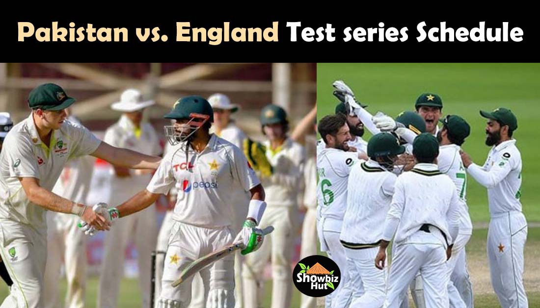 Pak vs Eng Schedule 2022 Test Series Squad & Venue Hut