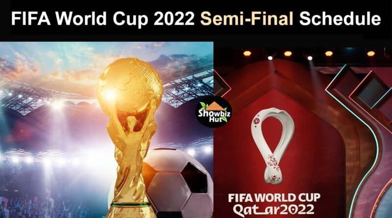 fifa 2022 semi final schedule Pakistan time