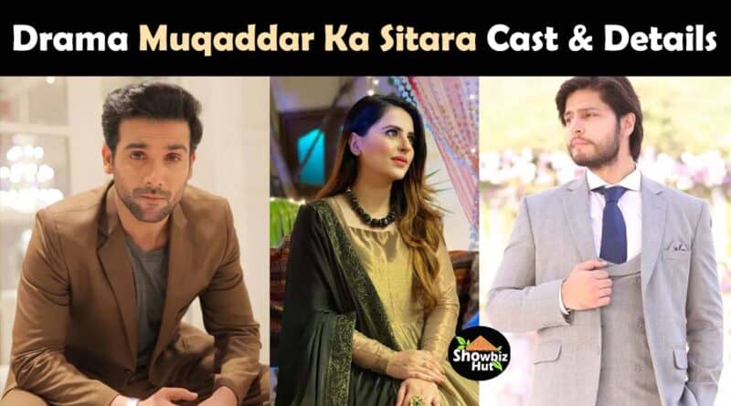 muqaddar ka sitara drama cast name story timing