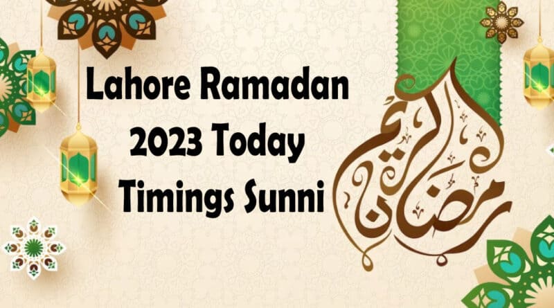 Lahore Sehri & Iftar Time Today Sunni