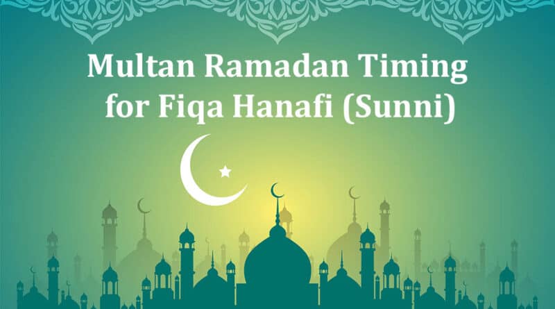 multan sehri & iftar time today sunni fiqa hanafi ramadan timing