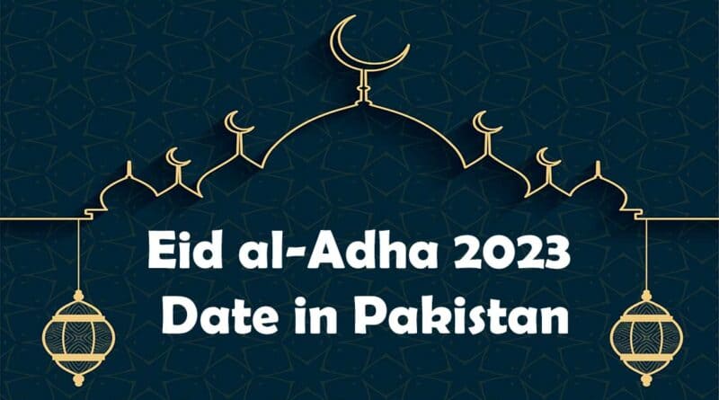 eid al adha 2023 date in pakistan bakra eid