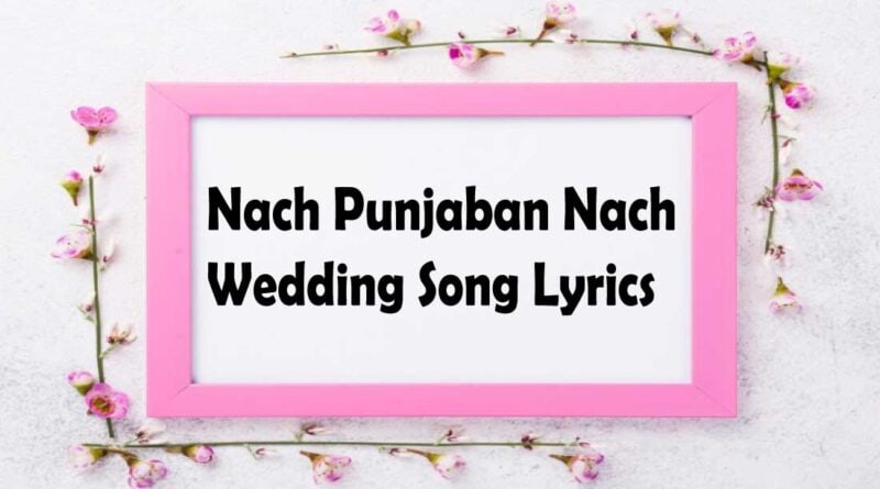 Nach Punjaban Nach Song Lyrics